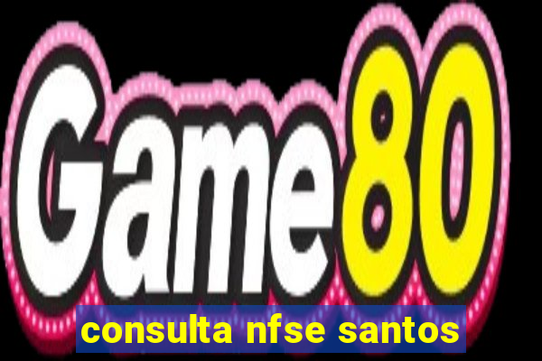 consulta nfse santos